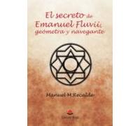 El Secreto De Emanuel Fluvii Geómetra Y Navegante