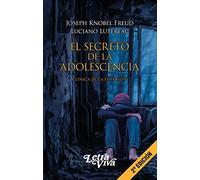El secreto de la adolescencia. Clínica de filiación | Joseph Knobel Freud, Luciano Lutereau