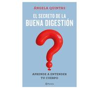 El secreto de la buena digestión: Aprende a entender tu cuerpo (No Ficción)