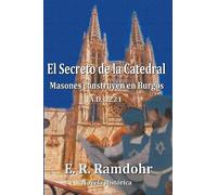 El Secreto de la Catedral: Masones construyen en Burgos A.D. 1221
