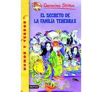 El secreto de la familia Tenebrax: Geronimo Stilton 18
