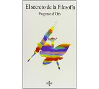 El secreto de la filosofía: Doce Lecciones, Tres Dialogos Y, En Apendice, "La Filosofia En Quinientas Palabras." Con 28 Ilustraciones (Filosofía - Filosofía y Ensayo)
