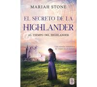 El secreto de la highlander: Una novela romántica de viajes en el tiempo en las Tierras Altas de Escocia: 2 (Al tiempo del highlander)