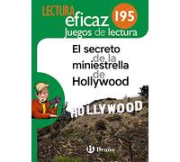 El secreto de la miniestrella de Hollywood Juego de Lectura: AJL 195 (Lectura Eficaz)