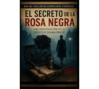 El Secreto de la Rosa Negra/ Una Investigación de la Detective Diana Pryce