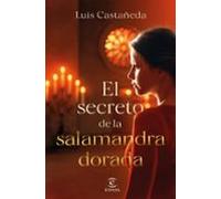 El secreto de la salamandra dorada (ESPASA NARRATIVA)