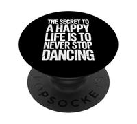 El Secreto de la Vida es Nunca Dejar de Bailar PopSockets PopGrip Adhesivo