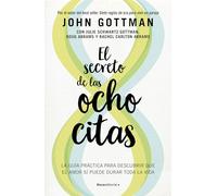 El secreto de las ocho citas: Conversaciones esenciales para una vida de amor (No ficción)