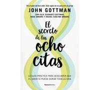 El secreto de las ocho citas: Conversaciones esenciales para una vida de amor (No ficción)