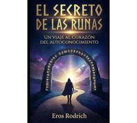 El Secreto de las Runas: Un Viaje al Corazón del Autoconocimiento