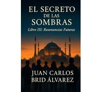 EL SECRETO DE LAS SOMBRAS: RESONANCIAS FUTURAS
