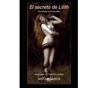 El secreto de Lilith: Una historia entre dos vidas