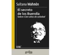 el secreto de los buendia: sobre cien años de soledad