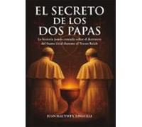 El Secreto De Los Dos Papas (ebook)