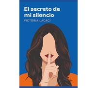 EL SECRETO DE MI SILENCIO