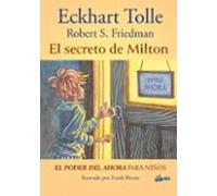 El Secreto De Milton: El Poder Del Ahora Para Niños