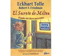 El Secreto De Milton: El Poder Del Ahora Para Niños