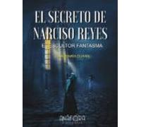 el secreto de narciso reyes