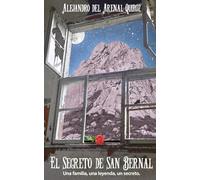 El Secreto de San Bernal: Una familia, una leyenda, un secreto