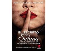 El Secreto de Selena (Selena's Secret): La reveladora historia detrás de su trágica muerte (Atria Espanol)