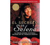 El secreto de Selena (Selena's Secret): La reveladora historia detrás su trágica muerte (Atria Espanol)