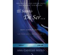 El secreto de ser…: Las claves que te adentran a ser tú: 1