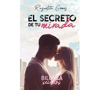 El secreto de tu mirada (Bilogía Secretos): 2