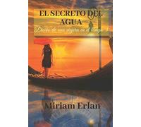 El Secreto del Agua: Novela viajes en el tiempo histórica romántica (Diario de una Viajera en el Tiempo)
