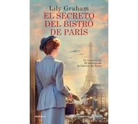 El secreto del bistró de París. El amor en tiempos de guerra. Bestseller internacional.
