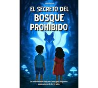 El Secreto del Bosque Prohibido: Una novela de aventuras y misterio inspirada en las leyendas de Corea, para niños y niñas de 8 a 12 años - Libro infantil ilustrado