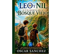 El secreto del Bosque Viejo (Leo y Nil)