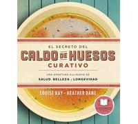 El secreto del caldo de huesos curativo: Una aventura culinaria de salud, belleza y longevidad (Cooked by Urano)