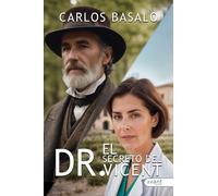 EL SECRETO DEL DR VICENT | Carlos Basalo