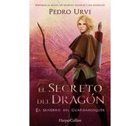El Secreto del Dragón: (El Sendero del Guardabosques, Libro 17)