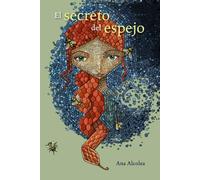 El secreto del espejo (LITERATURA JUVENIL - Narrativa juvenil)