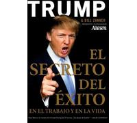 El Secreto del Éxito: En el Trabajo y en la Vida (Spanish Edition) by Donald J. Trump Bill Zanker(2008-02-12)