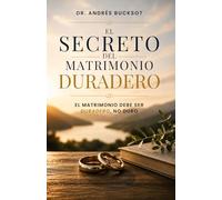 El Secreto del Matrimonio Duradero: El matrimonio debe ser duradero, no duro