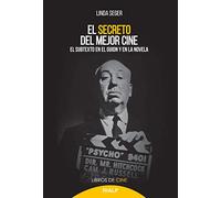 El secreto del mejor cine: El subtexto en el guion y en la novela