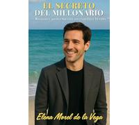 El secreto del millonario: Romance con secretos del pasado y una redención imposible (Los Hermanos Vega)