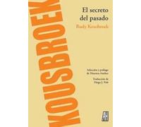 El secreto del pasado | Rudy Kousbroek