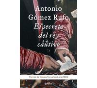 El secreto del rey cautivo: 1 (Autores Españoles e Iberoamericanos)