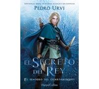 El secreto del rey: (El Sendero del Guardabosques, Libro 2) (HARPERCOLLINS)