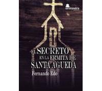 El Secreto En La Ermita De Santa Agueda