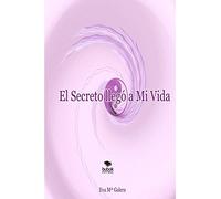 El Secreto llegó a Mi Vida