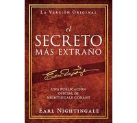 el Secreto Más Extraño: Una Publicación Oficial de Nightingale Conant (Official Nightingale Conant Publication)