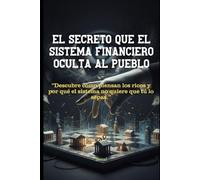 El secreto que el sistema financiero oculta al pueblo: “Descubre cómo piensan los ricos y por qué el sistema no quiere que tú lo sepas.”