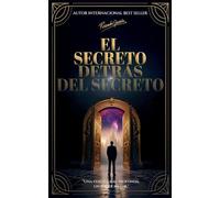 El Secrets Detrás del Secreto: Ana verdad más profunda, un poder mayor