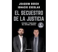 El secuestro de la justicia: Virtudes y problemas del sistema judicial (ElDiario.es Libros)