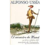 EL SECUESTRO DE MAMÁ Y OTROS RELATOS DEL MARQUÉS DE SOTOANCHO