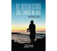 El secuestro que cambio mi vida